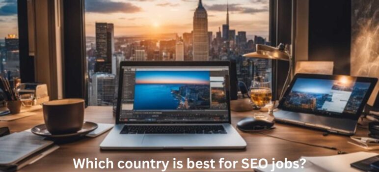 Worldwide Web Wonders: Scouting the Best Countries for SEO Careers!
